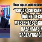 TÜRSAB, Başkan, Adayı, Muhammed ,Akkaya: ,Kaçak Önüne ,Geçip, Meslektaş, Kazan,,