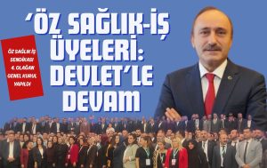Öz Sağlık-İş Sendikası 4. Olağan Genel Kurulu Ankara’da Gerçekleştirildi