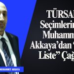 hareket etmeye davet etti. TÜRSAB, Seçim, Muhammet ,Akkaya, Mavi, Liste, Çağrısı,haberim,gazete, son,dakika, turizm,