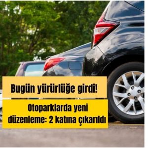 Otoparklarda yeni düzenleme: 2 katına çıkarıldı 